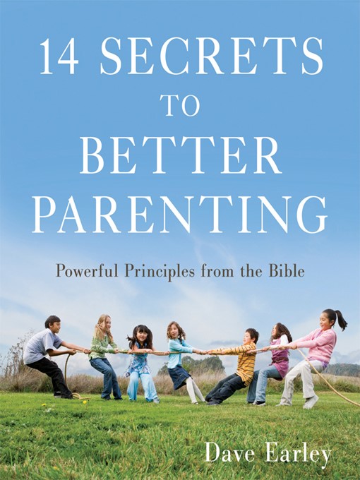 Title details for 14 Secrets to Better Parenting by Dave Earley - Available